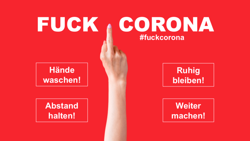 #FuckCorona!
